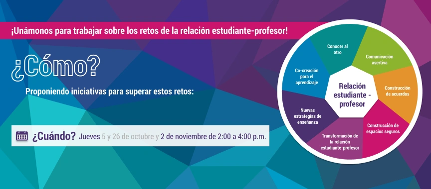 ¡Unámonos para trabajar sobre los retos de la relación estudiante-profesor!